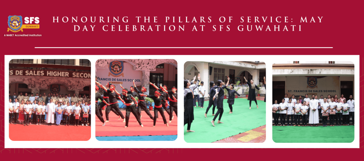 Honouring the pillars of service: may day celebration at sfs guwahati
